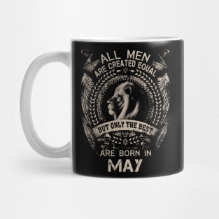 Lion All Men Are Created Equal But Only The Best Are Born In May Mug